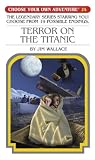Terror on the Titanic (Choose Your Own Adventure: Classic #24) (Choose Your Own Adventure) by Chooseco