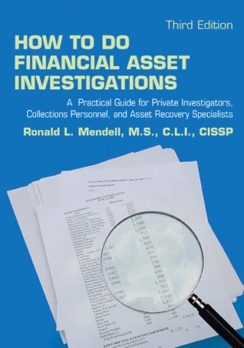How to Do Financial Asset Investigations: A Practical Guide for Private Investigators, Collections Personnel, and Asset Recovery Specialists