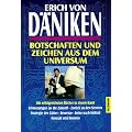 Botschaften und Zeichen aus dem Universum (Erinnerungen an die Zukunft / Zur�ck zu den Sternen / Strategie der G�tter / Beweise / Reise nach Kiribati / Aussaat und Kosmos)