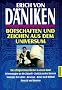 Botschaften und Zeichen aus dem Universum (Erinnerungen an die Zukunft / Zur�ck zu den Sternen / Strategie der G�tter / Beweise / Reise nach Kiribati / Aussaat und Kosmos)