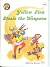Yellow Lion Steals the Weapons (Monkey Series, 30)