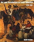 Art and Revolution in Latin America, 1910-1990