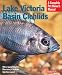 Lake Victoria Basin Cichlids (Complete Pet Owner's Manual)