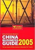 China Business Guide 2005: The Definitive Guide to Doing Business in China (China Economic Review)