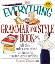 The Everything Grammar and Style Book: All the Rules You Need to Know to Master Great Writing (Everything Series)