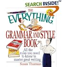 The Everything Grammar and Style Book: All the Rules You Need to Know to Master Great... by  Susan Thurman