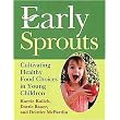 Early Sprouts (Cultivating Healthy Food Choices in Young Children) (Paperback)