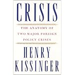 Crisis : The Anatomy of Two Major Foreign Policy Crises: Based on the Record of Henry Kissinger's Hitherto Secret Telephone Conversations book cover