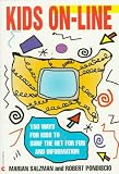 Kids On-Line: 150 Ways for Kids to Surf the Net for Fun and Information (An Avon Camelot Book)