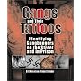 Gangs and Their Tattoos: Identifying Gangbangers on the Street and in Prison
