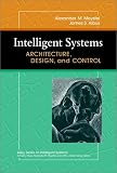 Intelligent Systems: Architecture, Design, Control