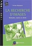 La recherche d images. Méthodes, sources et droits