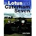 Lotus and Caterham Seven (Crowood Autoclassics)