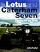Book Lotus and Caterham Seven: Racers for the Road (Autoclassics)