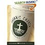 Organic Church: Growing Faith Where Life Happens (JB Leadership Network Series)