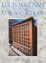 Louis Sullivan and the Chicago School