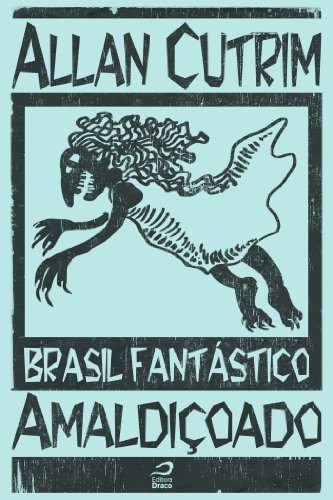 Brasil Fantástico - Amaldiçoado (Portuguese Edition)