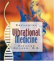 Exploring Vibrational Medicine