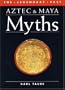 Aztec and Maya Myths (Legendary Past)