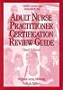 Adult Nurse Practitioner Certification Review Guide (Family Nurse Practitioner Set)