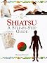 In a Nutshell - Shiatsu: A Step-by-step Guide