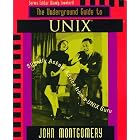 Click here to buy Underground Guide to UNIX(TM): Slightly Askew Advice from a... by  John Montgomery.