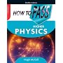 How to Pass Higher Physics (How To Pass - Higher Level)
