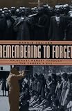 Remembering to Forget: Holocaust Memory through the Cameras Eye