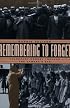Remembering to Forget: Holocaust Memory through the Camera's Eye