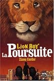 Lion Boy, Tome 3 : La Poursuite