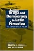 Drugs and Democracy in Latin America: The Impact Of U.S. Policy