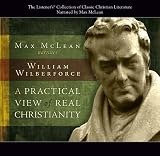 A Practical View of Real Christianity (Classics of Christian Faith) (Listener s Collection of Classic Christian Literature)