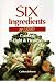Six Ingredients or Less: Cooking Light & Healthy (Cookbooks and Restaurant Guides)