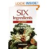 Six Ingredients or Less: Light & Healthy (Cookbooks and Restaurant Guides)