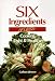 Six Ingredients or Less: Cooking Light & Healthy (Cookbooks and Restaurant Guides)