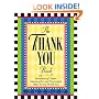 The Thank You Book: Hundreds of Clever, Meaningful, and Purposeful Ways to Say Thank You