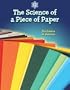 The Science of a Piece of Paper: The Science of Materials