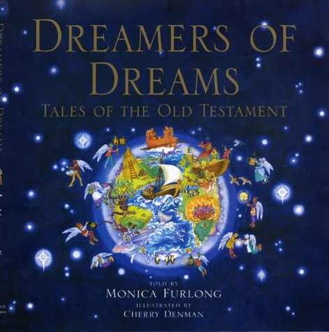 Dreamers of Dreams: Tales of the Old Testament