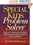 Special Kids Problem Solver: Ready-to-Use Interventions for Helping All Students with Academic, Behavioral, and Physical Problems