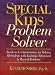 Special Kids Problem Solver: Ready-to-Use Interventions for Helping All Students with Academic, Behavioral, and Physical Problems