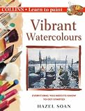 Vibrant Watercolours (Learn to Paint (Collins))