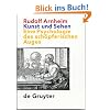 Kunst und Sehen. Eine Psychologie des sch�pferischen Auges
