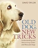 Old Dog, New Tricks: Understanding and Retraining Older and Rescued Dogs