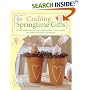Crafting Springtime Gifts: 25 Adorable Projects Featuring Bunnies, Chicks, Lambs and Other Springtime Favourites