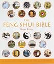 The Feng Shui Bible: The Definitive Guide to Improving Your Life, Home, Health and Finances