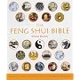 The Feng Shui Bible: The Definitive Guide to Improving Your Life, Home, Health and Finances