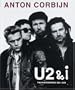Anton Corbijn: U2 & I: The Photographs 1982 - 2004