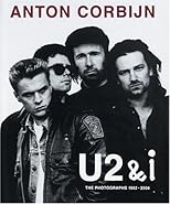 U2 & I: The Photographs 1982-2004