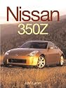 Nissan 350z: Behind the Resurrection of a Legend