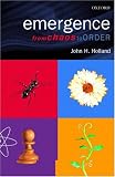 Emergence: From Chaos to Order